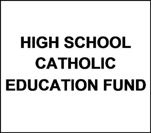 High School Catholic Education Fund