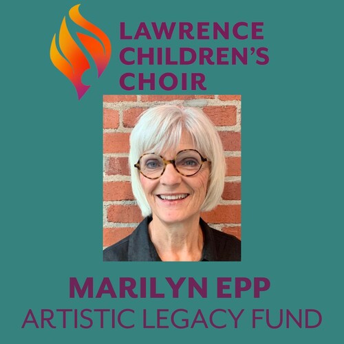 Lawrence Children's Choir - Marilyn Epp Artistic Legacy Fund